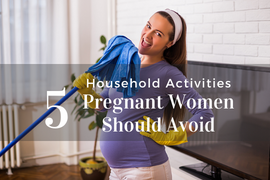 5 Household Chores You Must Avoid in Pregnancy