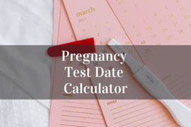 Pregnancy Test Calculator